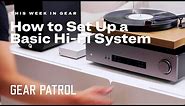 Audiophile 101: How to Set Up a Basic Hi-Fi System | Guide to Life