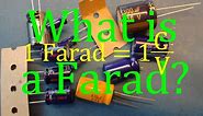 Capacitors (3 of 9) What is a Farad? An Explanation