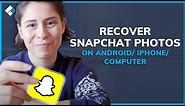 How to Recover Snapchat Photos&Videos on Android/iPhone/Computer?