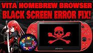 Vita Homebrew Browser BLACK SCREEN ERROR! FIX ALL GLITCHES!