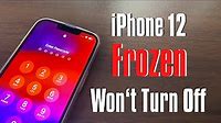 iPhone 12 Is Frozen And Won't Turn Off. How Should I Unfreeze the Unresponsive Screen?