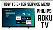 HOW TO ENTER PHILIPS ROKU TV SERVICE MENU CODE, FACTORY RESET ROKU TV