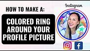 How to Create a Ring/Circle Border Around Your Profile Picture (Instagram & Facebook) Using Canva
