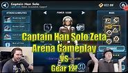 Star Wars Galaxy of Heroes: Captain Han Solo Zeta Arena Gameplay vs. Gear 12!
