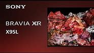 2023 Sony X95L BRAVIA XR Mini-LED LED 4K TV | Official Video