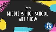 Middle & High School Art Show