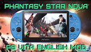 How to install 'PHANTASY STAR NOVA' English Mod on your PS VITA!!!