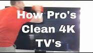How Pro's Clean 4K TV Screens