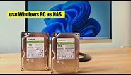 How to use a Windows PC as a NAS