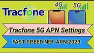 Tracfone 4g/5g APN Settings 2023 | Tracfone internet Settings