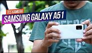 Samsung Galaxy A51 Camera Review: Super Steady Terbaik!