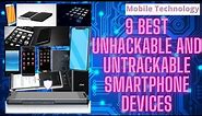 Top 9 Best Unhackable And Untraceable Smartphones. Reliable Privacy And Security Phones | Technology