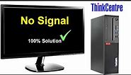 HOW TO FIX COMPUTER NO DISPLAY | NO SIGNAL LCD | Lenovo ThinkCentre | step by step | 2021 | CCP