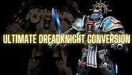 Grey Knights Nemesis Dreadknight Conversion - complete tutorial