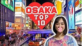 BEST 10 things to do in Osaka Japan for First-Timers | Osaka Travel Guide