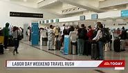Labor Day weekend travel: What to expect as millions hit the road