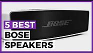 Best Bose Speakers in 2024 - What are the Best Bose Speakers for Great Sound?