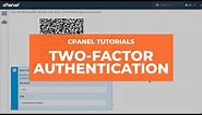 cPanel Tutorials - Two-Factor Authentication
