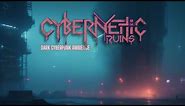 Cybernetic Ruins: Echoes Of A Ghost City | Dark Cyberpunk Ambient