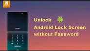 How to Unlock Android Lock Screen without Password 2022