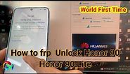 World first time How to FRP Unlock Honor 90, Honor 90 Lite C&M Phone Tech