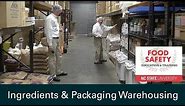 Ingredients & Packaging Warehousing: Food Safety
