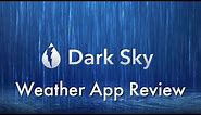 Dark Sky Weather App Review