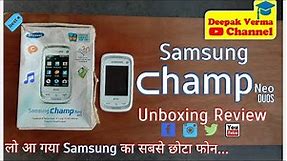 Samsung Champ Neo DUOS GT-3262 full Unboxing Review & My Opinions || Deepak Verma