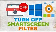 How to Turn off the SmartScreen Filter in Windows 10 | How to Disable SmartScreen in Windows 10
