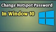 How To Change Laptop Hotspot Password Windows 10