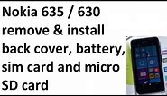 Nokia Lumia 635 / 630 Remove, replace Back cover Battery Insert Sim Card Micro SD memory Card