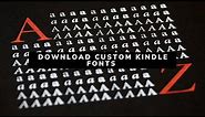 HOW TO: Download Custom Fonts for your Amazon E-READERS!