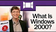 What Is Windows 2000?