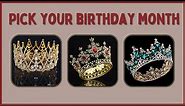 choose your birthday month / Choose your birthday month and see your crown/😉 😉 😉