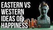 Eastern Vs Western Ideas of Happiness