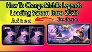 HOW TO CHANGE MOBILE LEGENDS LOADING SCREEN INTRO | MLBB LOADING SCREEN TUTORIAL