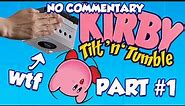Kirby Tilt 'n' Tumble (Part 1)