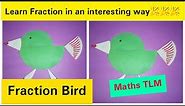 MATHS PROJECTS | LEARNING FRACTION | MAKE A BIRD | Fraction Model | ART INTEGRATED ACTIVITY