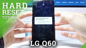 How to Hard Reset LG Q60 – Wipe Data / Bypass Pattern Lock