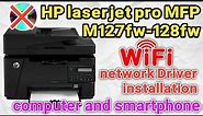 how to download and install HP LaserJet Pro MFP M127/128 printer wifi driver on windows ,smartphone.