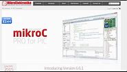 1- Getting Started with mikroC Pro for PIC | mikroC Pro for PIC Tutorial