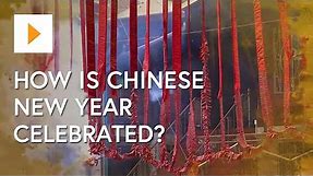 How Is Chinese New Year Celebrated?