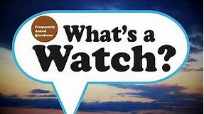 FAQ: What's a Watch?