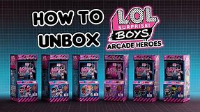 How To Unbox Boys Arcade Heroes | L.O.L. Surprise!