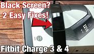 Fitbit Charge 3 & 4: How to Fix Black Screen (2 Easy Fixes!!!)