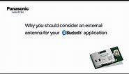 Why you should consider an external antenna for your Bluetooth application