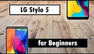 LG Stylo 5 for Beginners