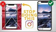 2 Ways To Stop Instagram From Cropping Vertical Photos
