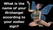 The 12 Archangels And Their Connection With The Zodiac Signs
