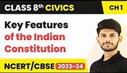 Key Features of the Indian Constitution - The Indian Constitution | Class 8 Civics Chapter 1